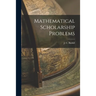 Mathematical Scholarship Problems