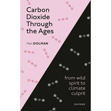 Carbon Dioxide Through the Ages: From Wild Spirit to Climate Culprit