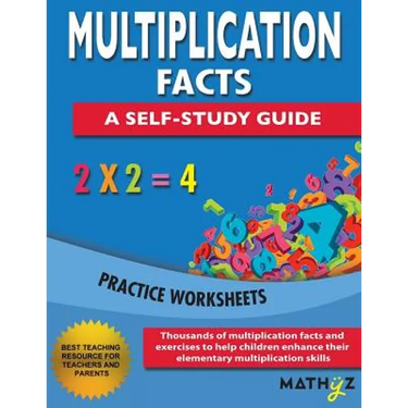 Multiplication Facts - A Self-Study Guide: Practice Worksheets
