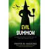 Evil Summon: Anywhere my Name is Called for Evil, Lord Jesus Answer for me!