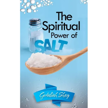 The Spiritual Power of Salt: How to Use this Prayer Ritual for Financial Abundance, Protection Against Witches and to Get What You Want.