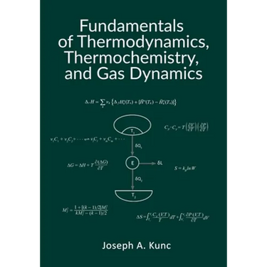Fundamentals of Thermodynamics, Thermochemistry, and Gas Dynamics