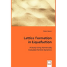 Lattice Formation in Liquefaction