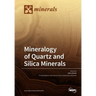 Mineralogy of Quartz and Silica Minerals