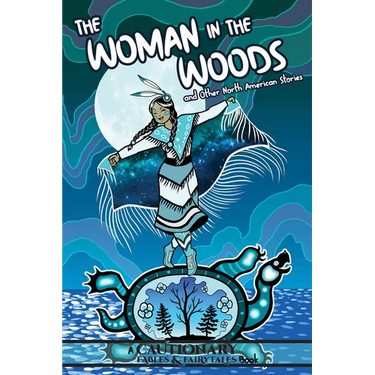 The Woman in the Woods and Other North American Stories