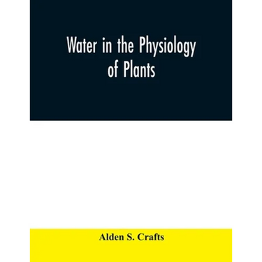 Water in the physiology of plants