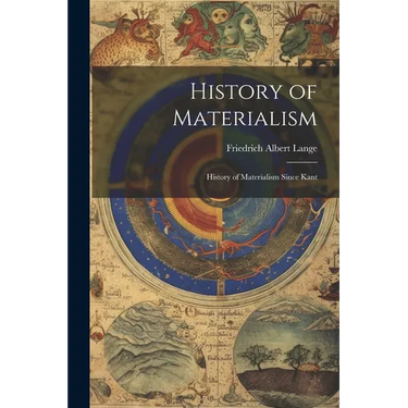 History of Materialism: History of Materialism Since Kant