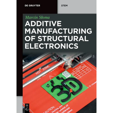 Additive Manufacturing of Structural Electronics