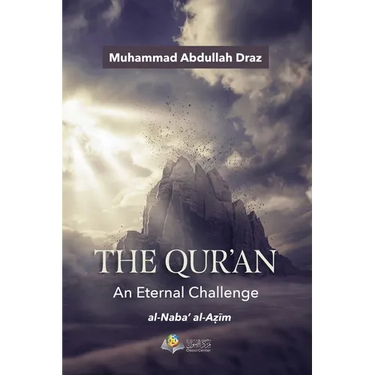 The Qur'an - An Eternal Challenge: Al-Naba' Al-Azim