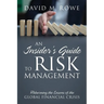 An Insider's Guide to Risk Management: Relearning the Lessons of the Global Financial Crisis