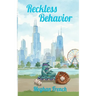 Reckless Behavior