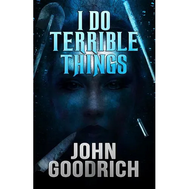 I Do Terrible Things