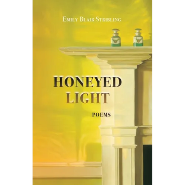 Honeyed Light: Poems