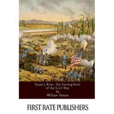 Stone's River: The Turning-Point of the Civil War