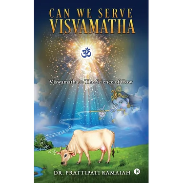 Can We Serve Visvamatha: Viswamatha = The Science of Cow