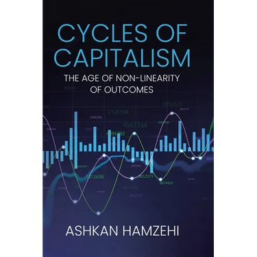 Cycles of Capitalism: The Age of Non-Linearity of Outcomes