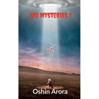 100 Mysteries?: This book have 100 mysterious scientific questions which are probably unanswered. This book will decode biggest mysteries in front of
