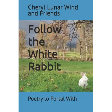 Follow the White Rabbit: Poetry to Portal With