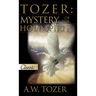 Tozer: Mystery Of The Holy Spirit