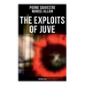 The Exploits of Juve: Fantômas Saga