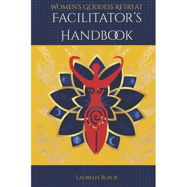 Women's Goddess Retreat Facilitator's Handbook