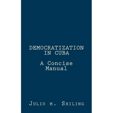 Democratization in Cuba: A Concise Manual