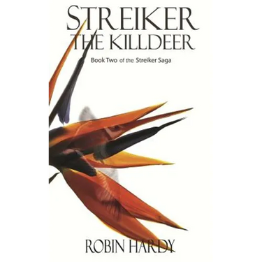 Streiker: The Killdeer: Book Two of the Streiker Saga