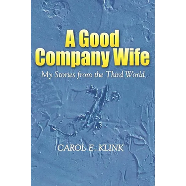 A Good Company Wife: My Stories from the Third World