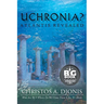 Uchronia? Atlantis Revealed