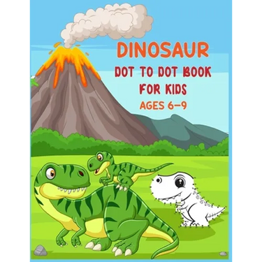 Dinosaur Dot to Dot Book For Kids Ages 6-9: Connect the dot Activities for Learning