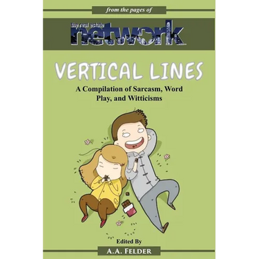 Vertical Lines: A Compilation of Sarcasm. Word Play, and Witticisms