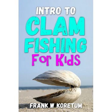 Intro to Clam Fishing for Kids