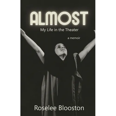 Almost: My Life in the Theater