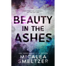 Beauty in the Ashes