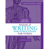 Facilitator Guide for Anatomy of Writing for Publication for Nurses, Fifth Edition