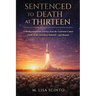 Sentenced to Death at Thirteen: A Multigenerational Journey from the Louisiana Cotton Fields to the Aerospace Industry-and Beyond