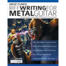 Drop-Tuned Riff Writing for Metal Guitar: The Creative Guide to Heavy Metal Riff Writing for Drop Tuned Guitar
