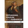 Zephaniah, Nahum, and Habakkuk