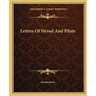 Letters Of Herod And Pilate