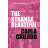 The Strange Beautiful