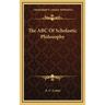 The ABC Of Scholastic Philosophy