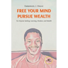 Free your Mind, Pursue Wealth