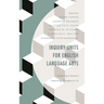 Inquiry Units for English Language Arts: Inspiring Literacy Learning, Grades 6-12