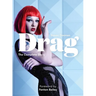 Drag: Mini: The Complete Story with New Foreword by Fenton Bailey