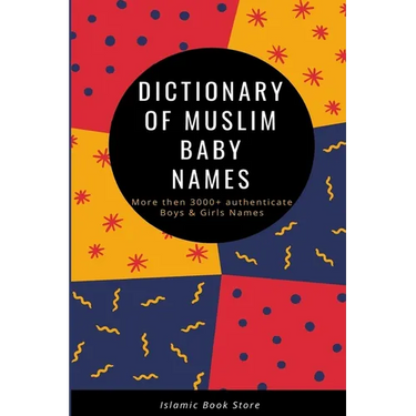 Dictionary of Muslim Baby Names