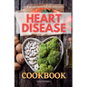 Heart Disease Cookbook: 35+ Tasty Heart Healthy and Low Sodium Recipes