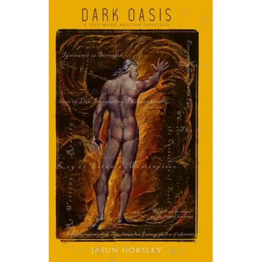 Dark Oasis: A Self-Made Messiah Unveiled