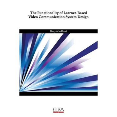 The Functionality of Learner-Based Video Communication System Design