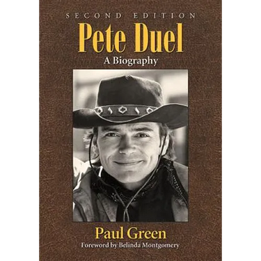 Pete Duel: A Biography, 2d ed.