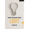 Theory for Theatre Studies: Light